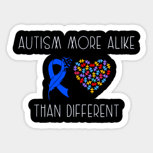 Autism More Alike Than Different Sticker